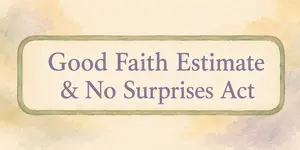Good Faith Estimate & No Surprises Act Banner