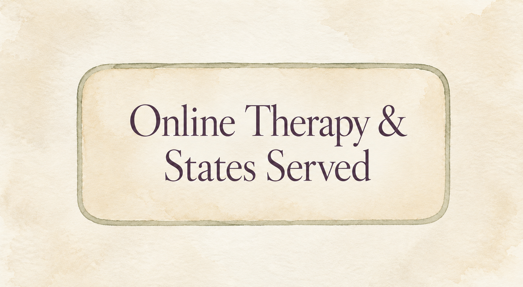 Online Therapy with Mind Body Well Therapy, Pllc Sign that says Online Therapy & States Served