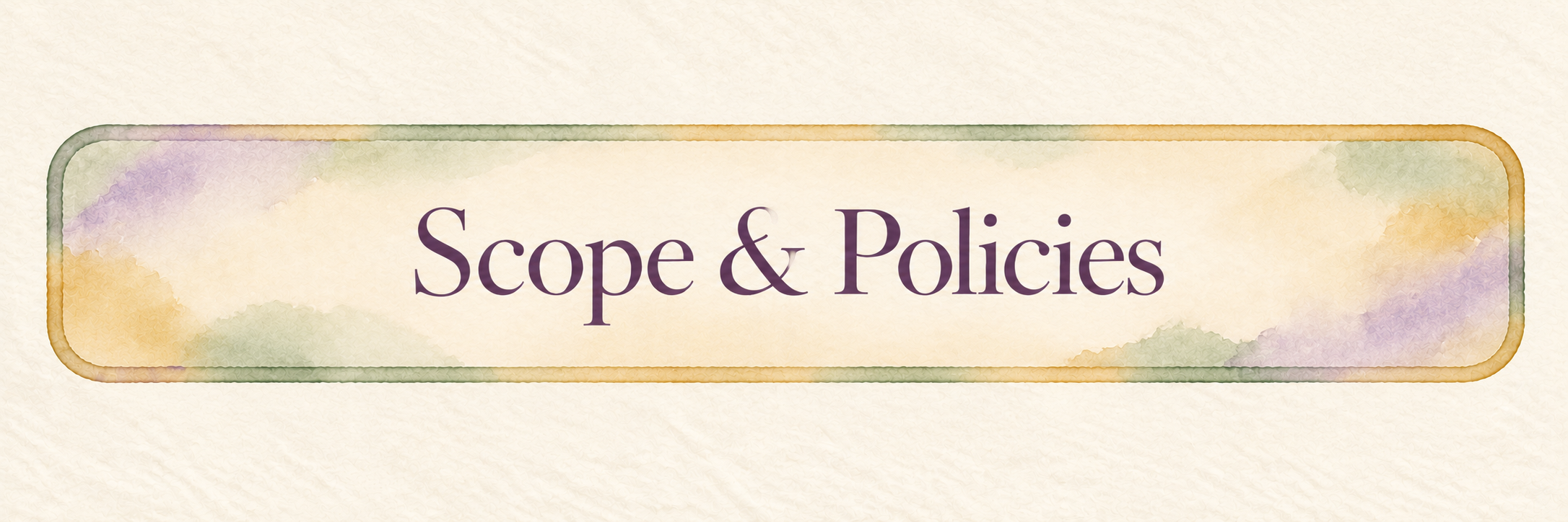 Scope of Practice & Policies | Mind Body Well Therapy Watercolor banner reading “Scope & Policies” in soft lavender, green, gold, and cream tones.